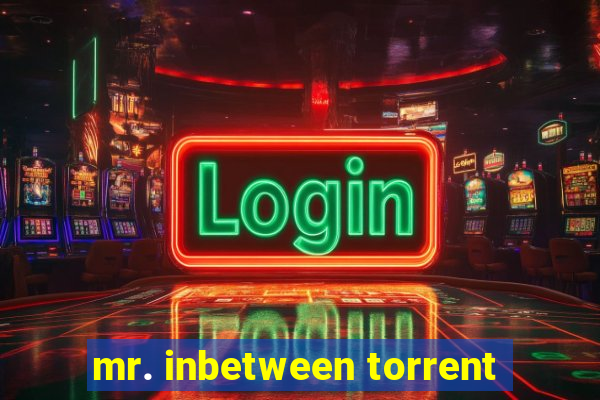 mr. inbetween torrent